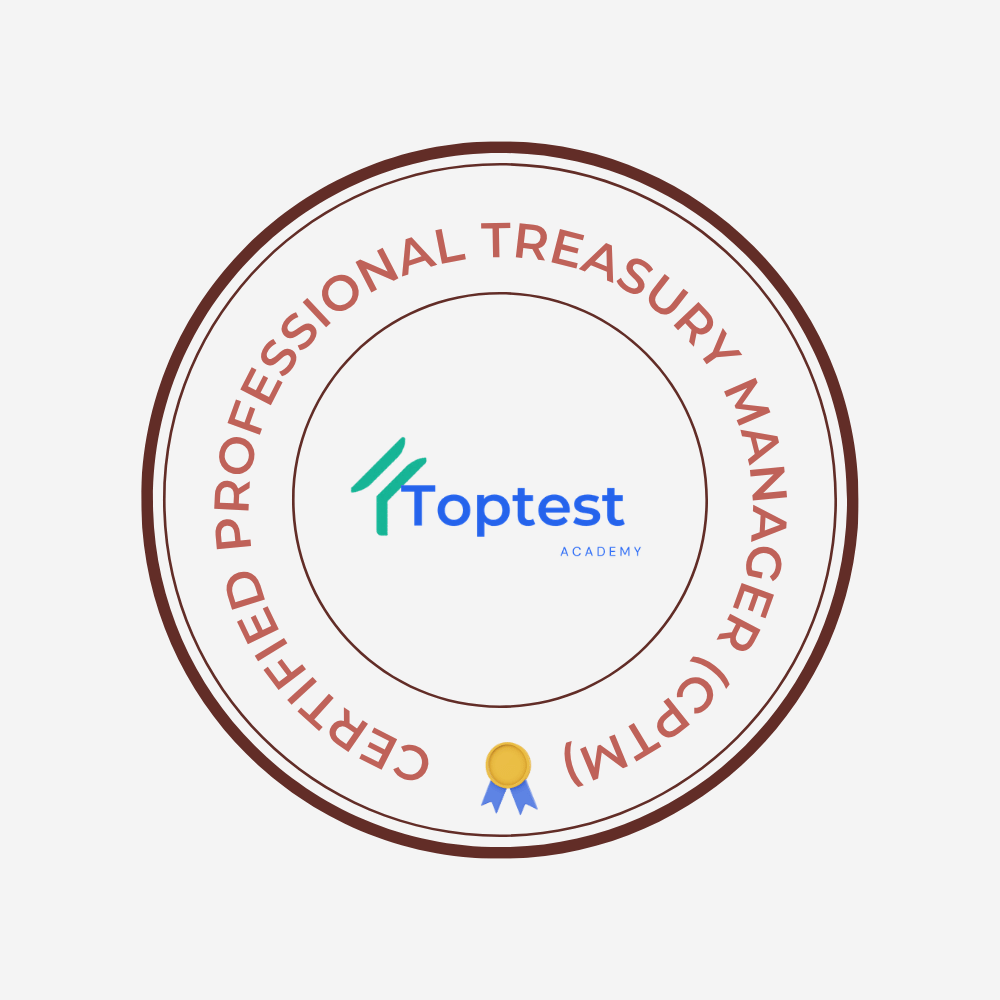 Certified Professional Treasury Manager (CPTM)
